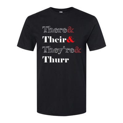 There Their Theyre Thurr Grammar Police Softstyle CVC T-Shirt