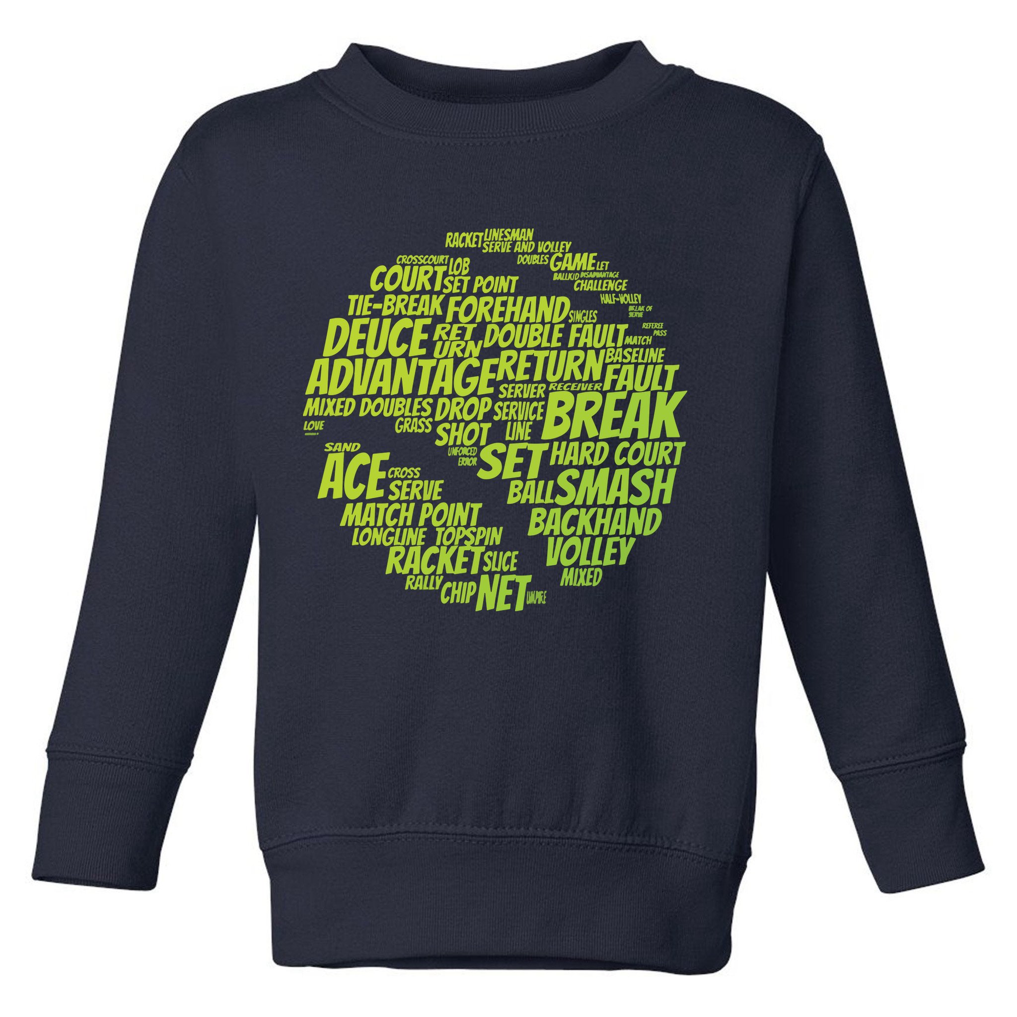 Tennis Terms Tennis Player Playing Tennis Ball Toddler Sweatshirt
