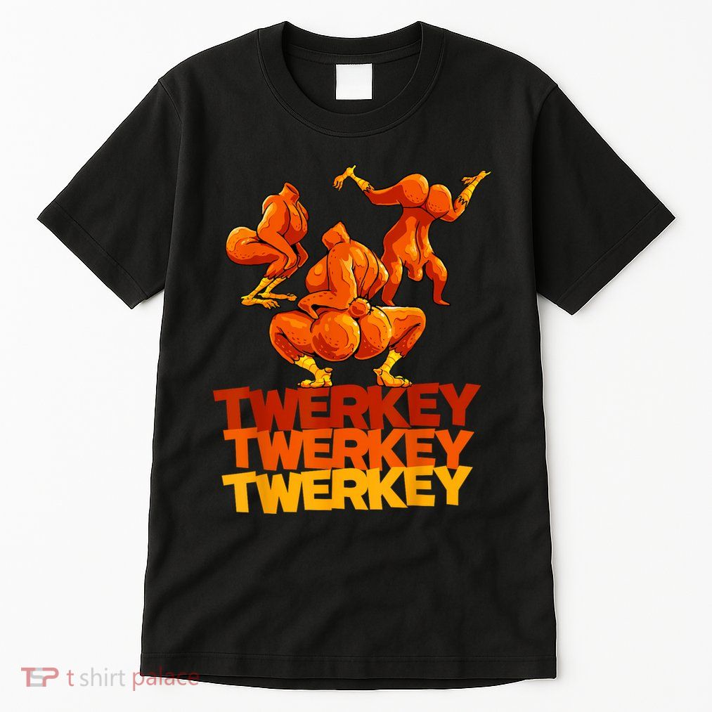 Twerkey Twerking Turkey Funny Thanksgiving Twerk Turkey Tall T-Shirt