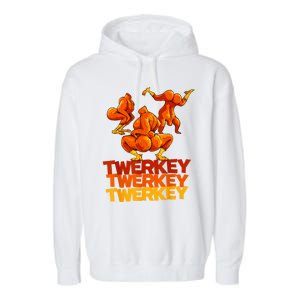 Twerkey Twerking Turkey Funny Thanksgiving Twerk Turkey Garment-Dyed Fleece Hoodie