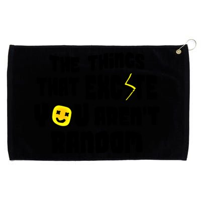 The Things That Excite You Aren't Random Scool Giftlove Validity Gift Grommeted Golf Towel