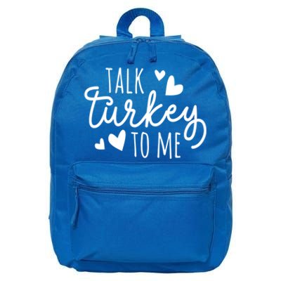 Talk Turkey To Me Thanksgiving Quote Holiday Saying Fall Gift 16 in Basic Backpack