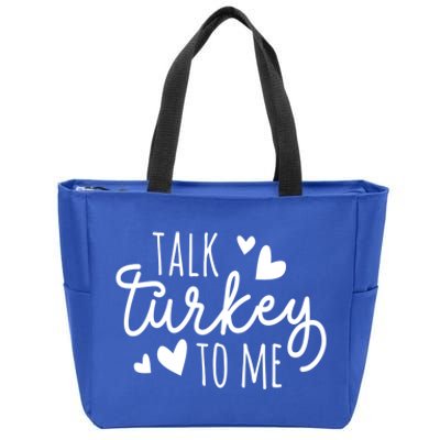 Talk Turkey To Me Thanksgiving Quote Holiday Saying Fall Gift Zip Tote Bag