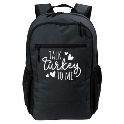 Talk Turkey To Me Thanksgiving Quote Holiday Saying Fall Gift Daily Commute Backpack