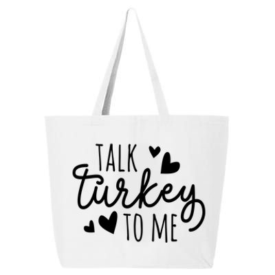 Talk Turkey To Me Thanksgiving Quote Holiday Saying Fall Gift 25L Jumbo Tote