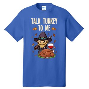 Talk Turkey To Me Fun Dinner Food Family Holiday Meaningful Gift Tall T-Shirt