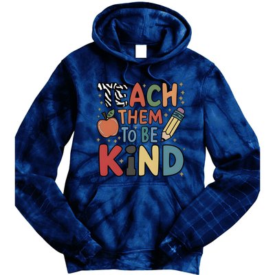 Teach Them To Be Kind Tie Dye Hoodie