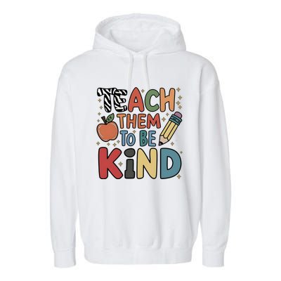 Teach Them To Be Kind Garment-Dyed Fleece Hoodie