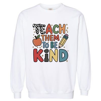 Teach Them To Be Kind Garment-Dyed Sweatshirt