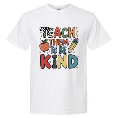 Teach Them To Be Kind Garment-Dyed Heavyweight T-Shirt