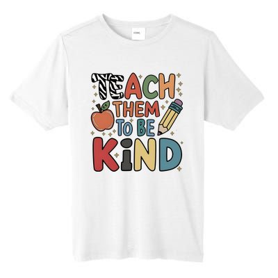 Teach Them To Be Kind Tall Fusion ChromaSoft Performance T-Shirt