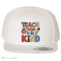 Teach Them To Be Kind Wool Snapback Cap