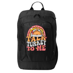 Talk Turkey To Me Autumn Fall Leaves Thanksgiving Cute Gift City Backpack