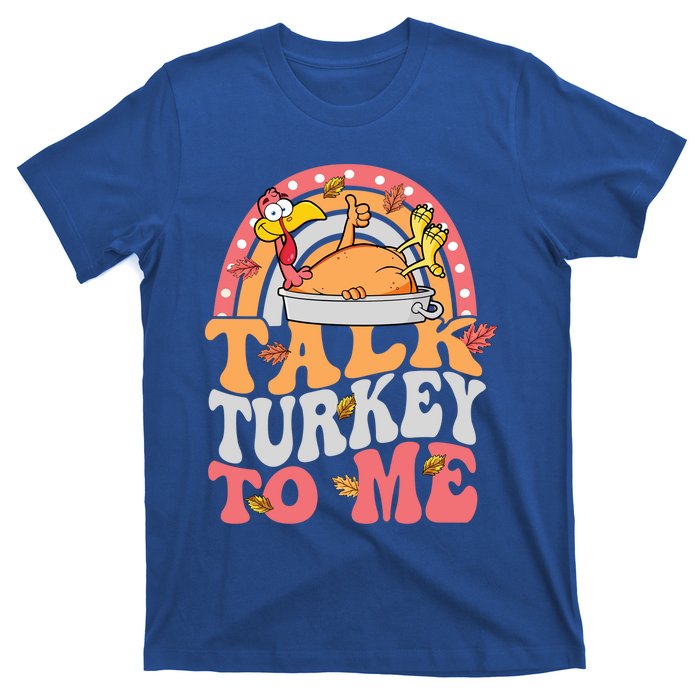 Talk Turkey To Me Autumn Fall Leaves Thanksgiving Cute Gift T-Shirt