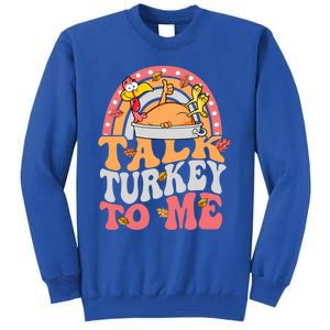 Talk Turkey To Me Autumn Fall Leaves Thanksgiving Cute Gift Tall Sweatshirt