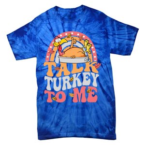 Talk Turkey To Me Autumn Fall Leaves Thanksgiving Cute Gift Tie-Dye T-Shirt