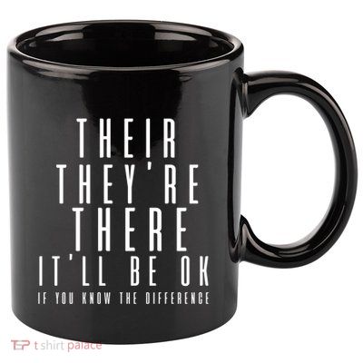 Their They're There It'll Be Ok Funny Grammar Gift 11oz C Handle Ceramic Mug