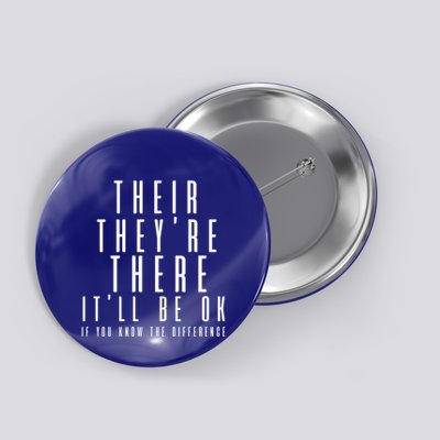 Their They're There It'll Be Ok Funny Grammar Gift Button