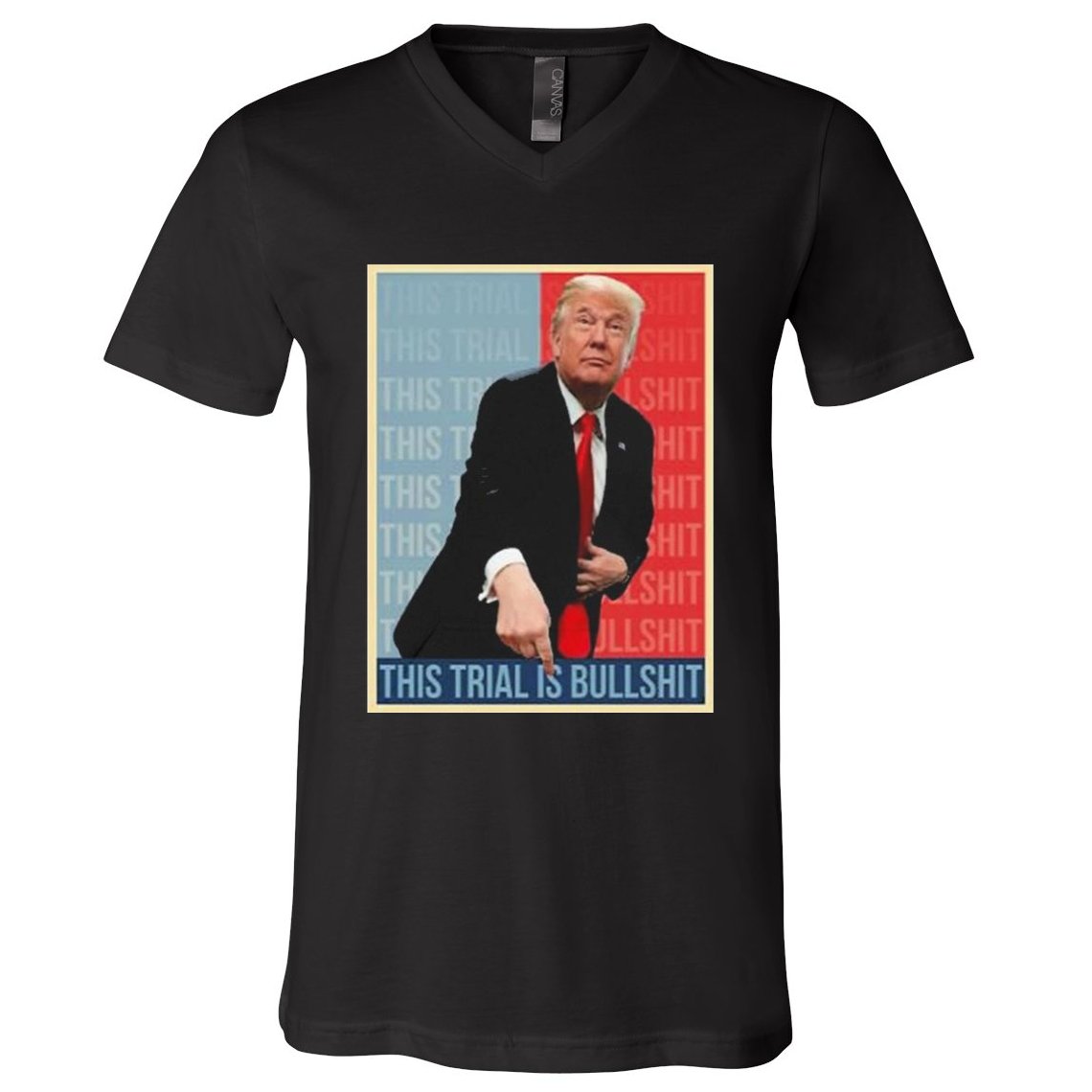 Trump This Trial Is Bullshit V-Neck T-Shirt