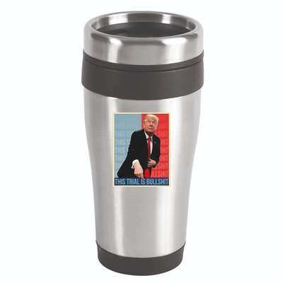 Trump This Trial Is Bullshit 16oz Travel Tumbler