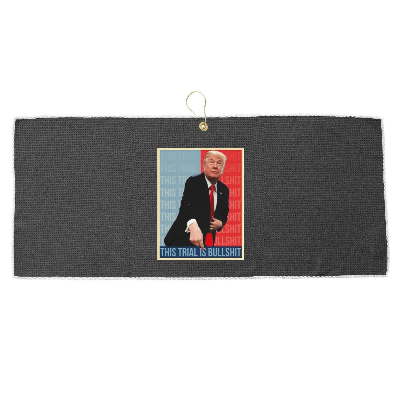 Trump This Trial Is Bullshit Large Microfiber Waffle Golf Towel