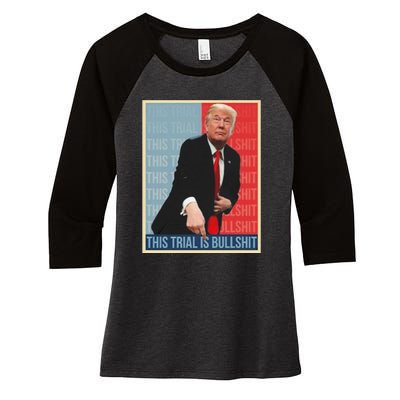 Trump This Trial Is Bullshit Women's Tri-Blend 3/4-Sleeve Raglan Shirt