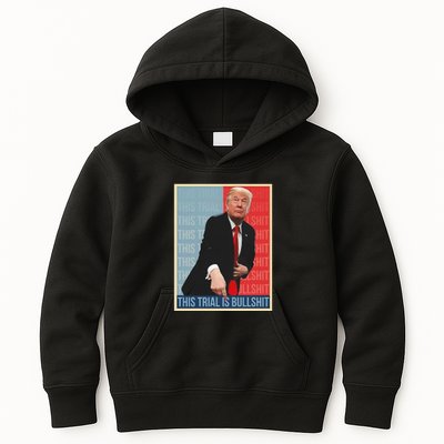 Trump This Trial Is Bullshit Kids Hoodie