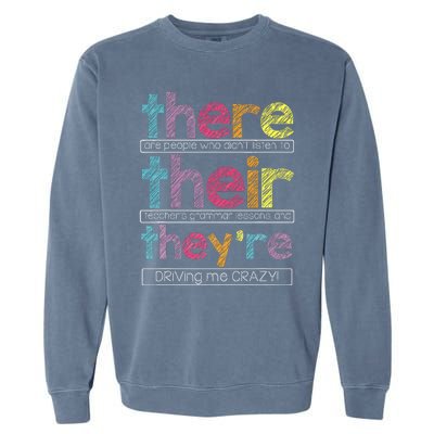 There Their Theyre English Grammar Teacher Funny Humor Garment-Dyed Sweatshirt