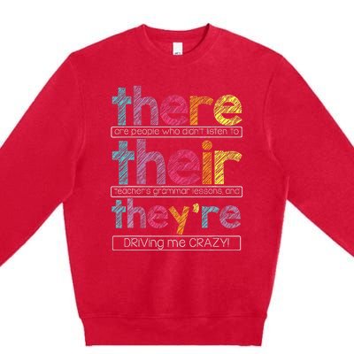 There Their Theyre English Grammar Teacher Funny Humor Premium Crewneck Sweatshirt