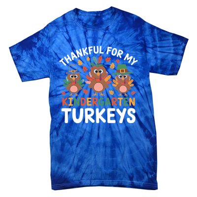 Thanksgiving Teacher Thankful For My Kindergarten Turkeys Gift Tie-Dye T-Shirt