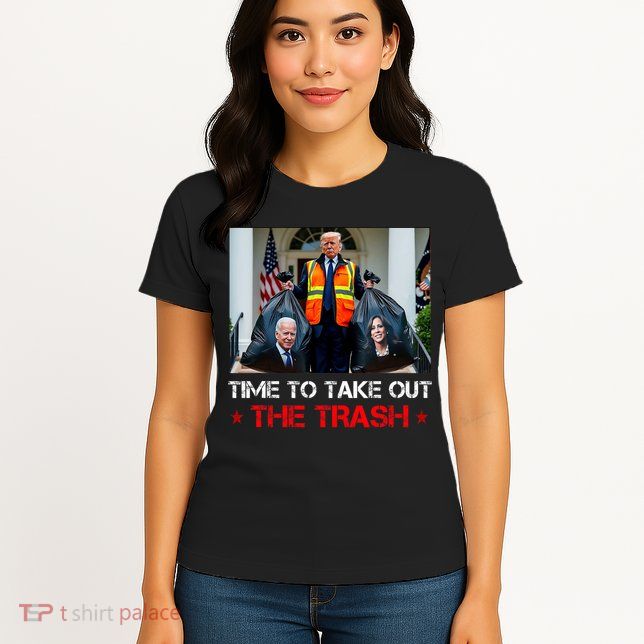 Time To Take Out The Trash Trump Garbage Man Womens T-Shirt