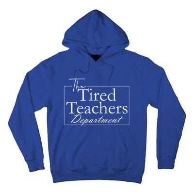 The Tired Teachers Department Teacher Tall Hoodie