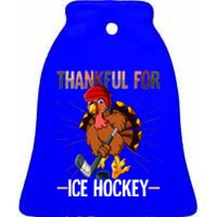 Thanksgiving Turkey Thankful For Ice Hockey Meaningful Gift Ceramic Bell Ornament