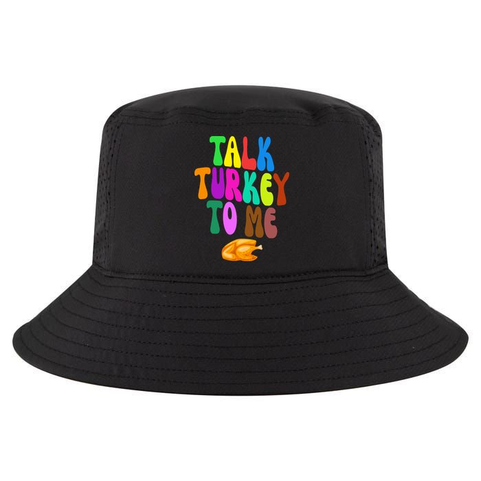 Talk Turkey To Me Funny Thanksgiving Cool Comfort Performance Bucket Hat