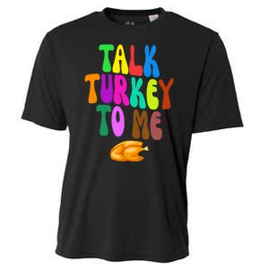 Talk Turkey To Me Funny Thanksgiving Cooling Performance Crew T-Shirt