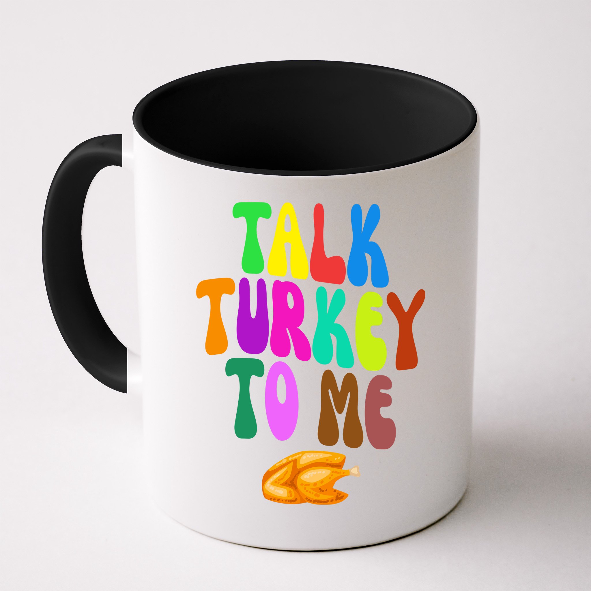Talk Turkey To Me Funny Thanksgiving Mug