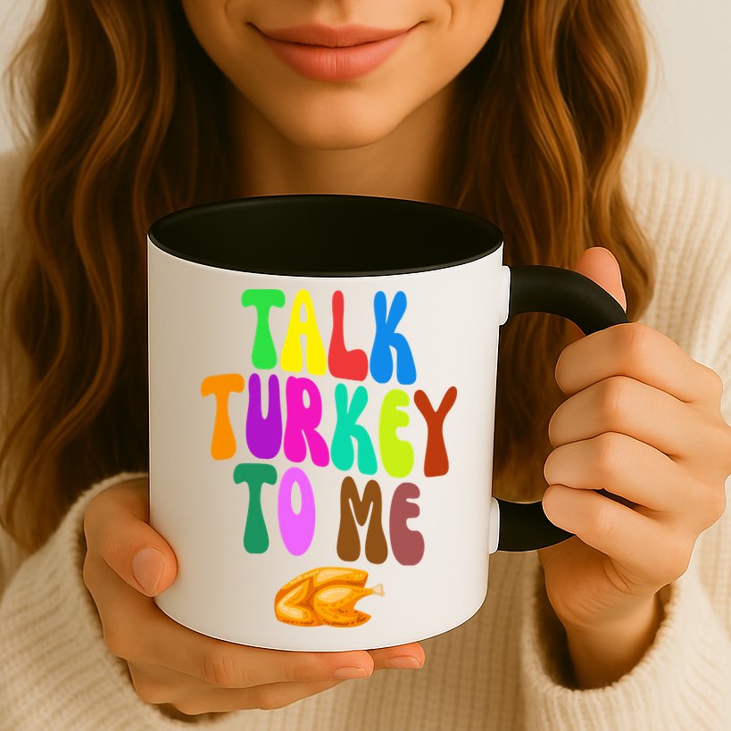 Talk Turkey To Me Funny Thanksgiving Mug