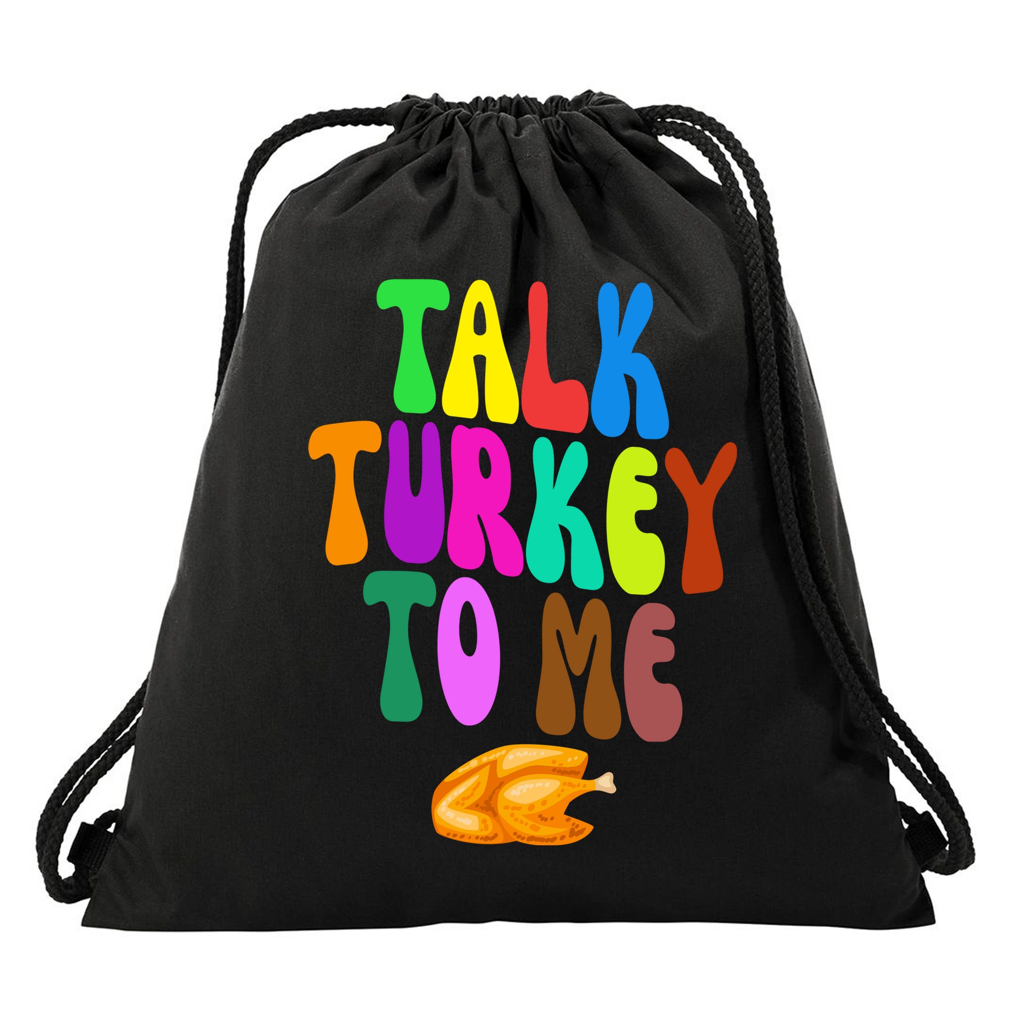 Talk Turkey To Me Funny Thanksgiving Drawstring Bag