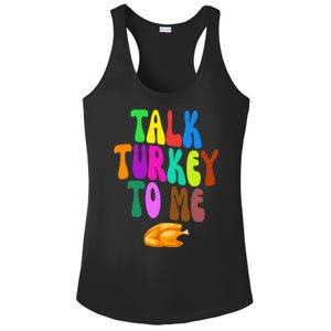 Talk Turkey To Me Funny Thanksgiving Ladies PosiCharge Competitor Racerback Tank