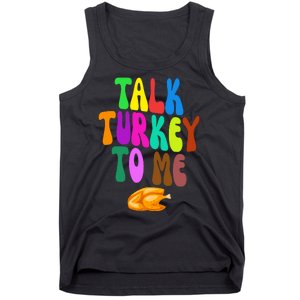 Talk Turkey To Me Funny Thanksgiving Tank Top