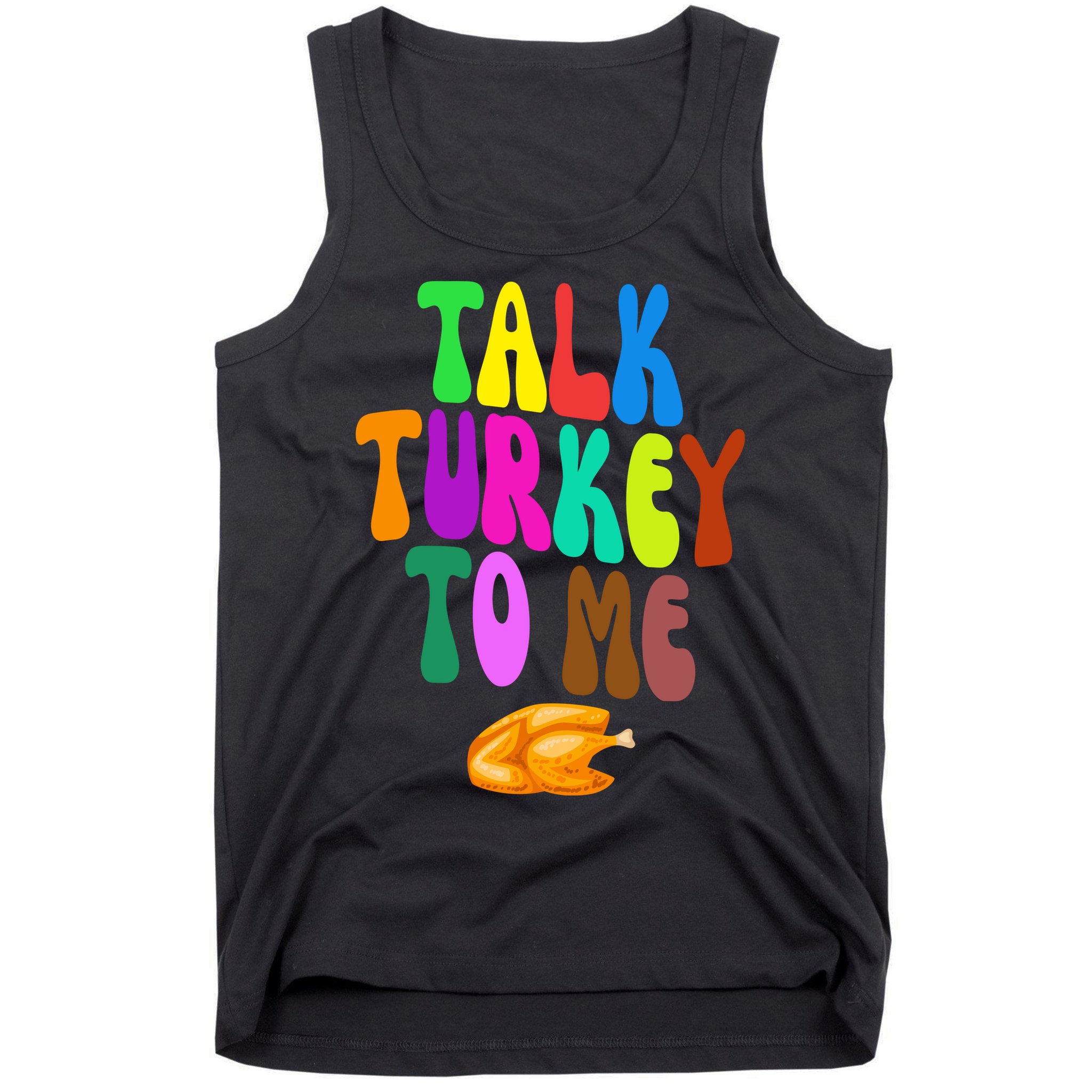 Talk Turkey To Me Funny Thanksgiving Tank Top
