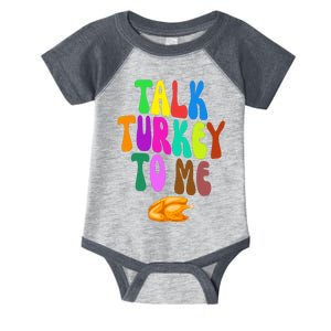 Talk Turkey To Me Funny Thanksgiving Infant Baby Jersey Bodysuit