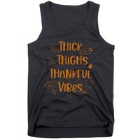 Thick Thighs Thankful Vibes Funny Thanksgiving Cute Turkey Tank Top