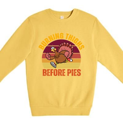 Thanksgiving Turkey Trot 5k Race Burning Thighs Before Pies Gift Premium Crewneck Sweatshirt