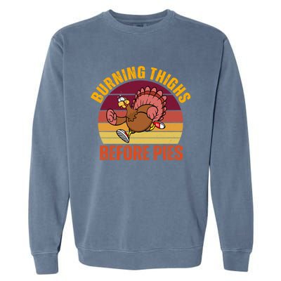 Thanksgiving Turkey Trot 5k Race Burning Thighs Before Pies Gift Garment-Dyed Sweatshirt