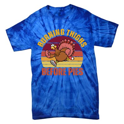 Thanksgiving Turkey Trot 5k Race Burning Thighs Before Pies Gift Tie-Dye T-Shirt