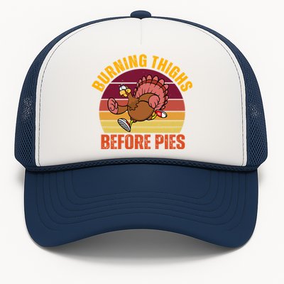 Thanksgiving Turkey Trot 5k Race Burning Thighs Before Pies Gift Trucker Hat