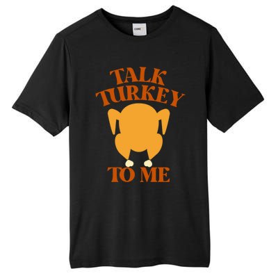 Talk Turkey To Me Gift Tall Fusion ChromaSoft Performance T-Shirt