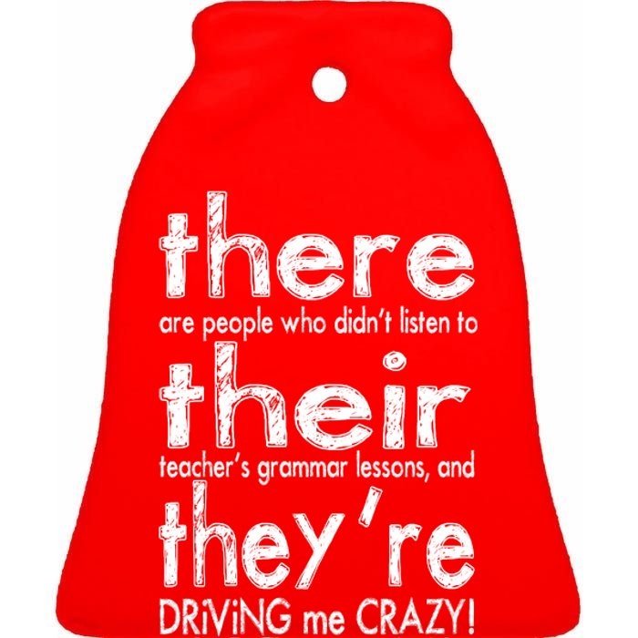 There Their They're Driving Me Crazy English Teacher Ceramic Bell Ornament