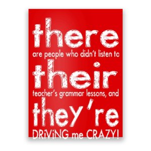 There Their They're Driving Me Crazy English Teacher Poster